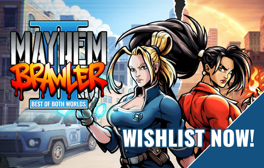 Wishlist Mayhem Brawler II: Best of Both Worlds NOW!!!
